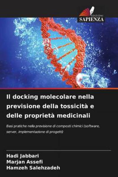 Il docking molecolare nella previsione della tossicità e delle proprietà medicinali