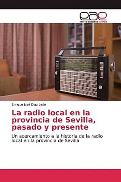 La radio local en la provincia de Sevilla, pasado y presente