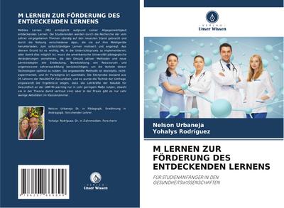 M LERNEN ZUR FÖRDERUNG DES ENTDECKENDEN LERNENS