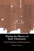 Writing the History of Early Christianity
