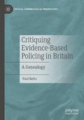 Critiquing Evidence-Based Policing in Britain
