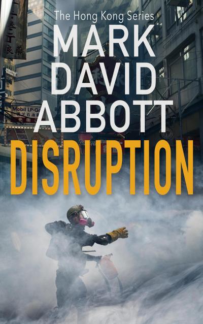 Disruption (The Hong Kong Series, #1)