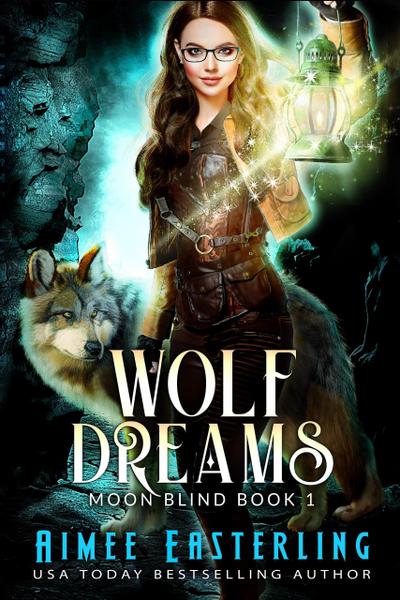 Wolf Dreams (Moon Blind, #1)