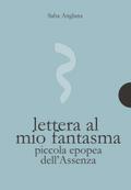 Lettera al mio fantasma