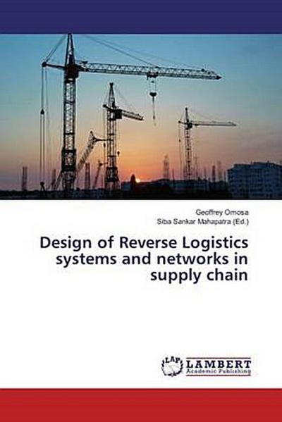 Design of Reverse Logistics systems and networks in supply chain