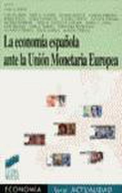 La economía española ante la unión monetaria europea