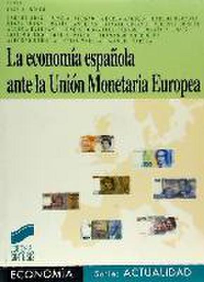 La economía española ante la unión monetaria europea