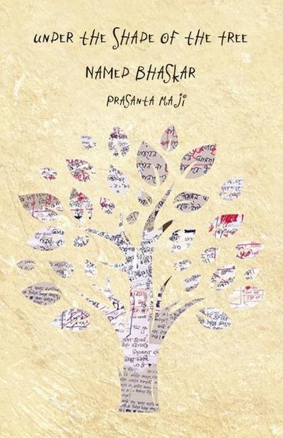 Maji, P: Under the Shade of the Tree Named Bhaskar