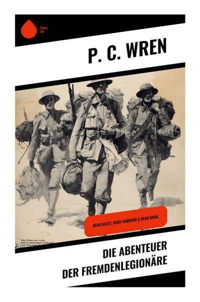 Die Abenteuer der Fremdenlegionäre