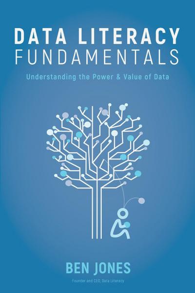 Jones, B: Data Literacy Fundamentals