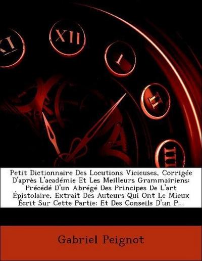 Peignot, G: Petit Dictionnaire Des Locutions Vicieuses, Corr