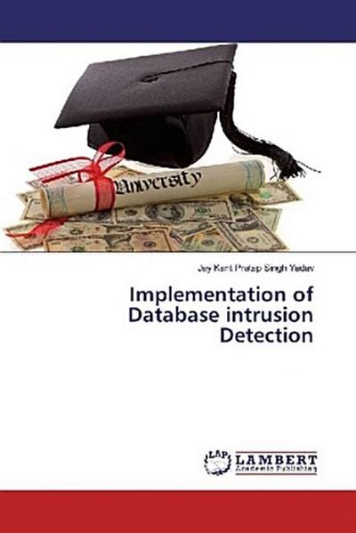Implementation of Database intrusion Detection