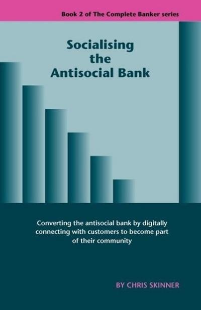 Socialising the Antisocial Bank