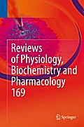 Reviews of Physiology, Biochemistry and Pharmacology Vol. 169