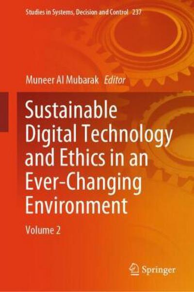 Sustainable Digital Technology and Ethics in an Ever-Changing Environment