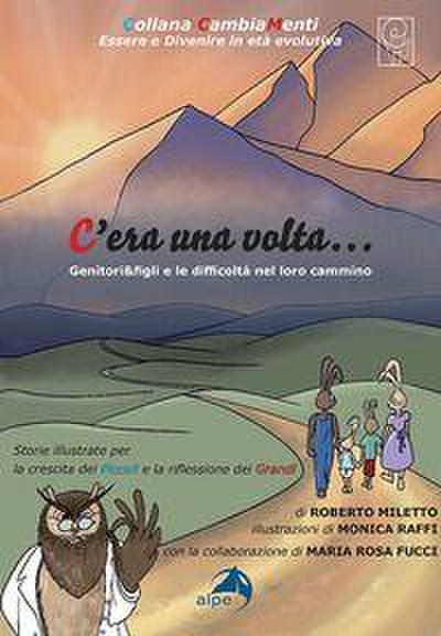 C’era una volta.... Genitori&figli e le difficoltà nel loro cammino