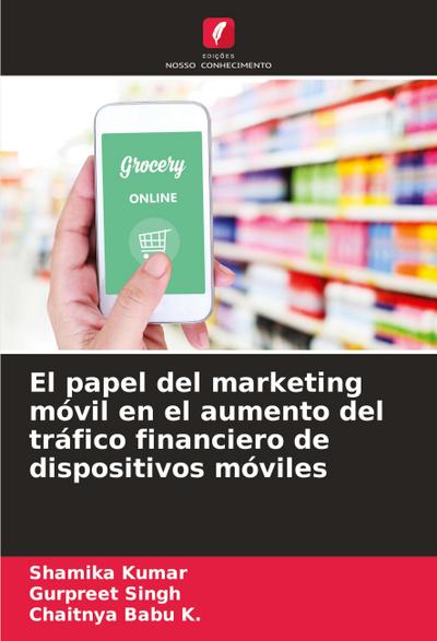 El papel del marketing móvil en el aumento del tráfico financiero de dispositivos móviles