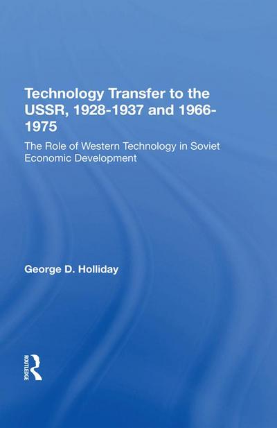Technology Transfer to the USSR. 1928-1937 and 1966-1975: