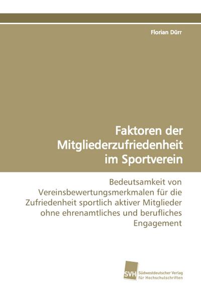 Faktoren der Mitgliederzufriedenheit im Sportverein