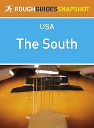 South Rough Guides Snapshot USA (includes North Carolina, South Carolina, Georgia, Kentucky, Tennessee, Alabama, Mississippi and Arkansas)