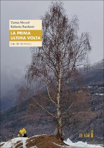 La prima ultima volta