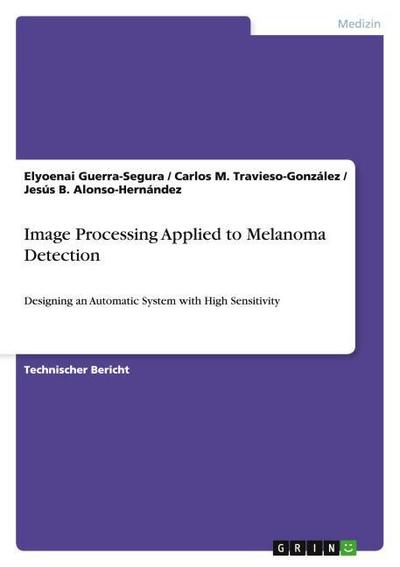 Image Processing Applied to Melanoma Detection