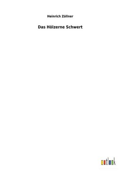 Das Hölzerne Schwert