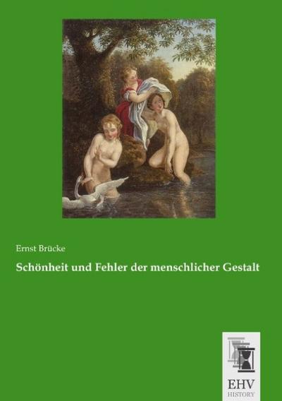 Schönheit und Fehler der menschlicher Gestalt