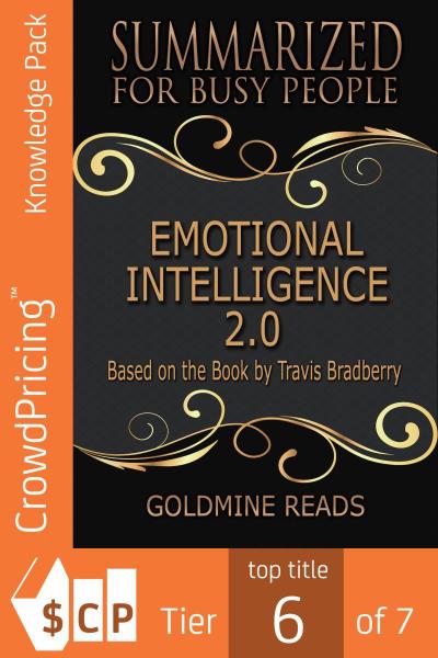 Emotional Intelligence 2.0 - Summarized for Busy People
