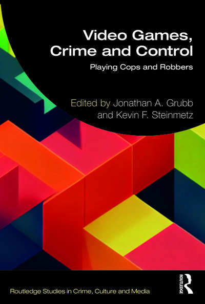 Video Games, Crime, and Control - Manhattan Kevin F. Steinmetz (Kansas State University