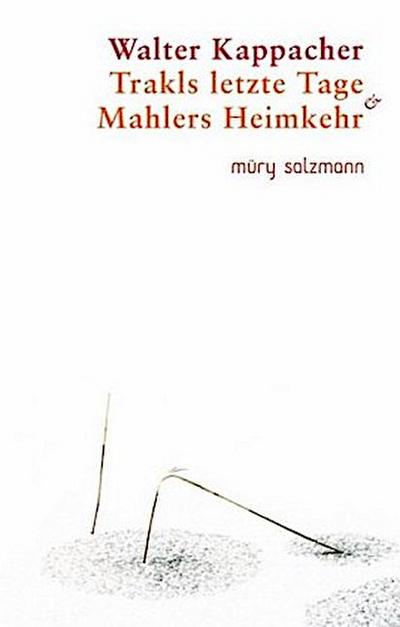 Trakls letzte Tage & Mahlers Heimkehr. Mahlers Heimkehr