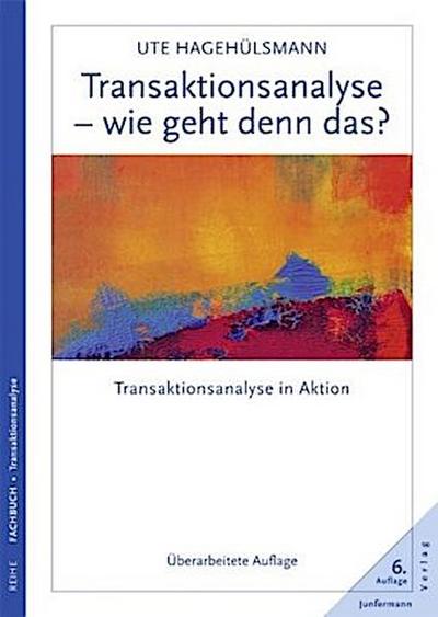 Transaktionsanalyse - wie geht denn das?