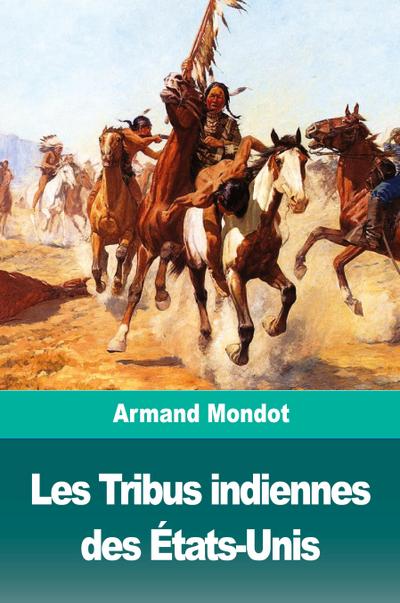 Les Tribus indiennes des États-Unis