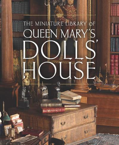 The Miniature Library of Queen Mary’s Dolls’ House