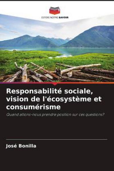 Responsabilité sociale, vision de l’écosystème et consumérisme