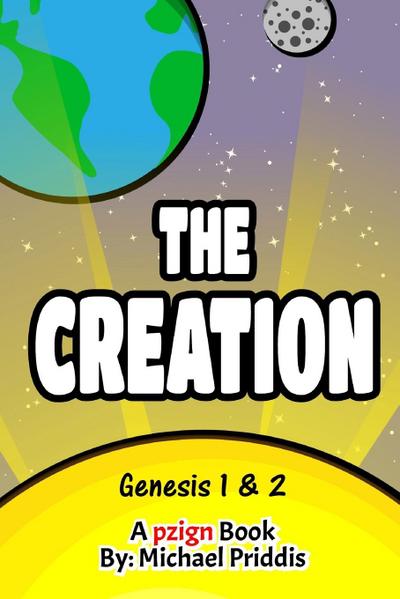 The Creation - Genesis 1 and 2 - Michael Priddis