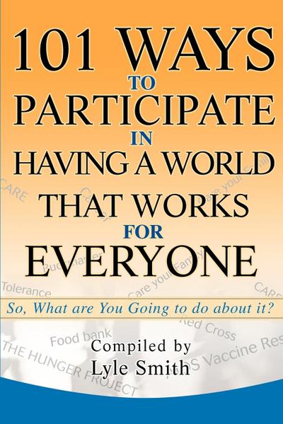 101 Ways to Participate in Having a World that Works for Everyone