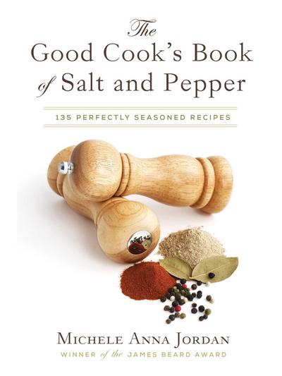The Good Cook’s Book of Salt and Pepper
