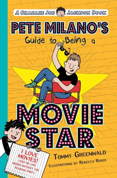 Pete Milano’s Guide to Being a Movie Star