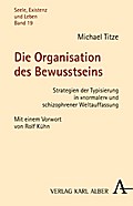 Die Organisation des Bewusstseins