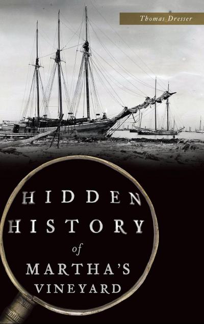 Hidden History of Martha’s Vineyard
