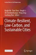 Climate-Resilient, Low-Carbon, and Sustainable Cities