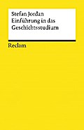 Einführung in das Geschichtsstudium von Stefan Jordan | Ebook