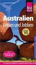 Reise Know-How Reiseführer Australien - Reisen und  Jobben  mit dem Working Holiday Visum