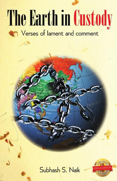 The Earth In Custody: Verses of lament and comment