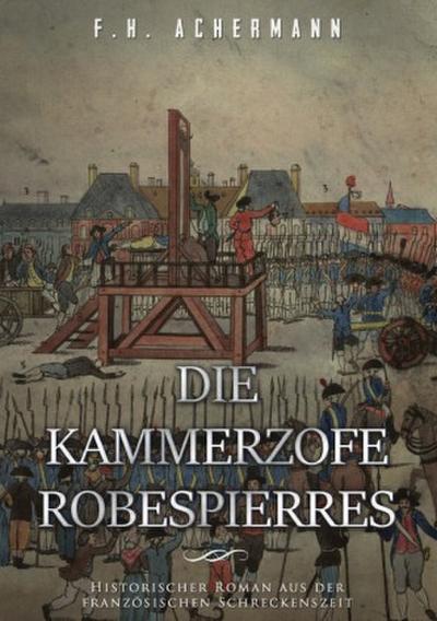 Die Kammerzofe Robespierres