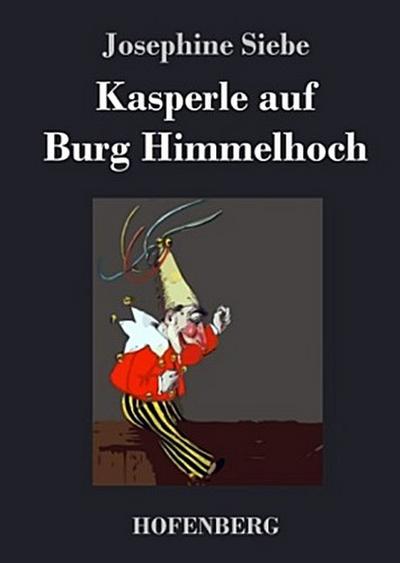 Kasperle auf Burg Himmelhoch