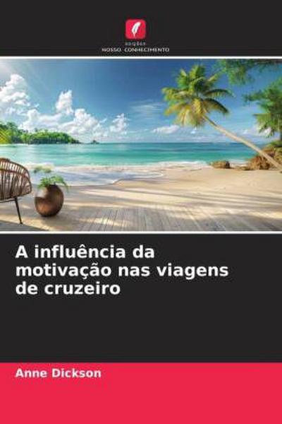 A influência da motivação nas viagens de cruzeiro