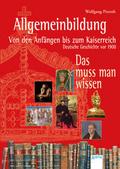 Allgemeinbildung - Von den Anfängen bis zum Kaiser