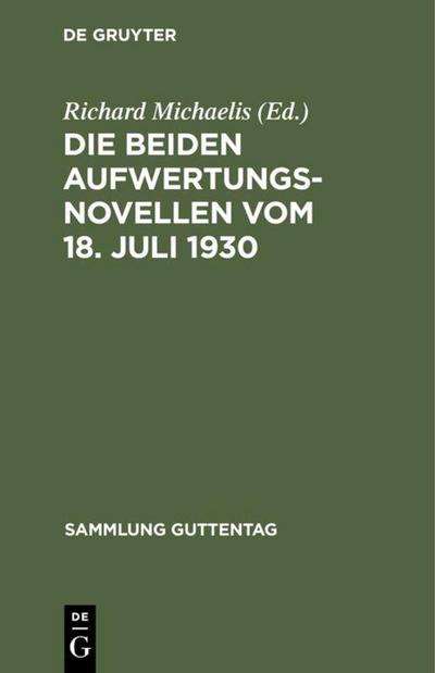 Die beiden Aufwertungsnovellen vom 18. Juli 1930